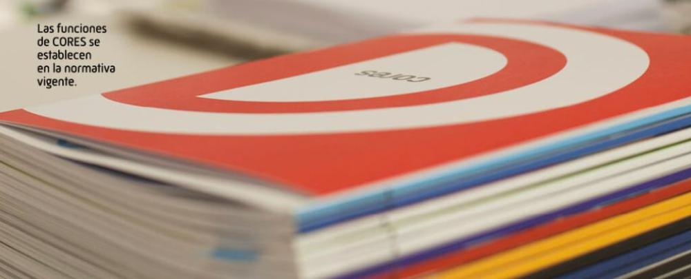 Las funciones de CORES se establecen en la normativa vigente